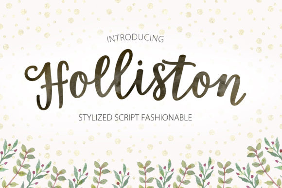 Holliston Script: A Sweet Typeface for Impressive Designs
